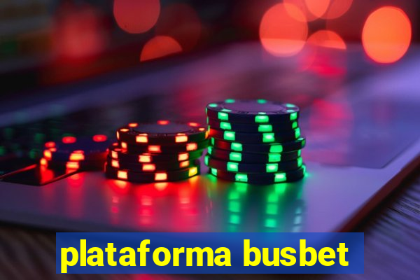 plataforma busbet